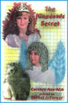 The Kingdom's Secret by Carolyn Ann aish