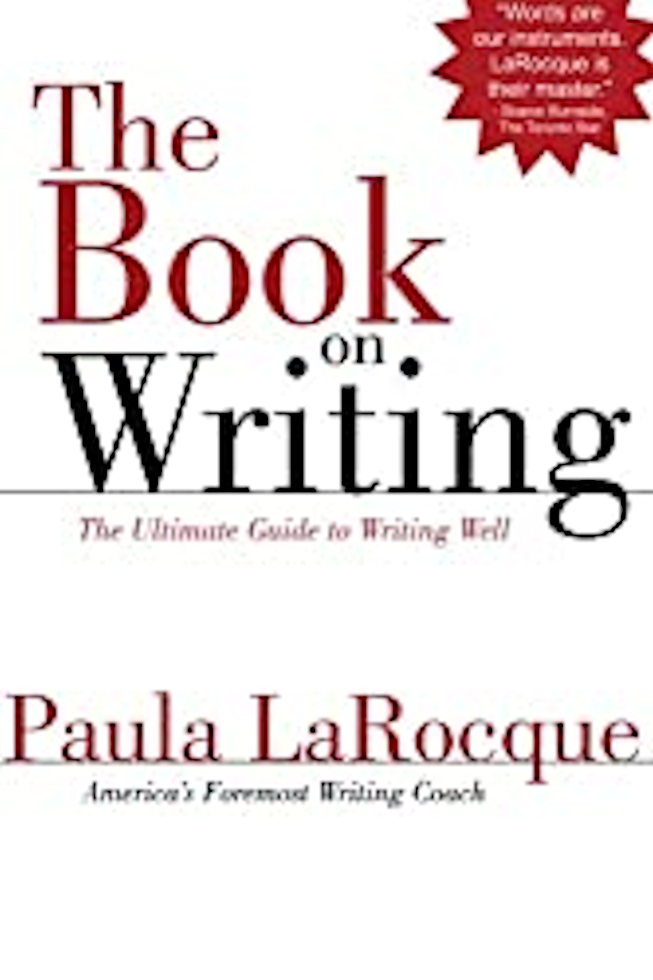 The Book on Writing: The Ultimate Guide to Writing Well