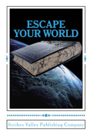 Escape Your World - 2014 Writing Contest Anthology