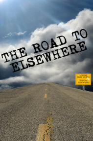 The Road to Elsewhere - 2008 Writing Contest Anthology