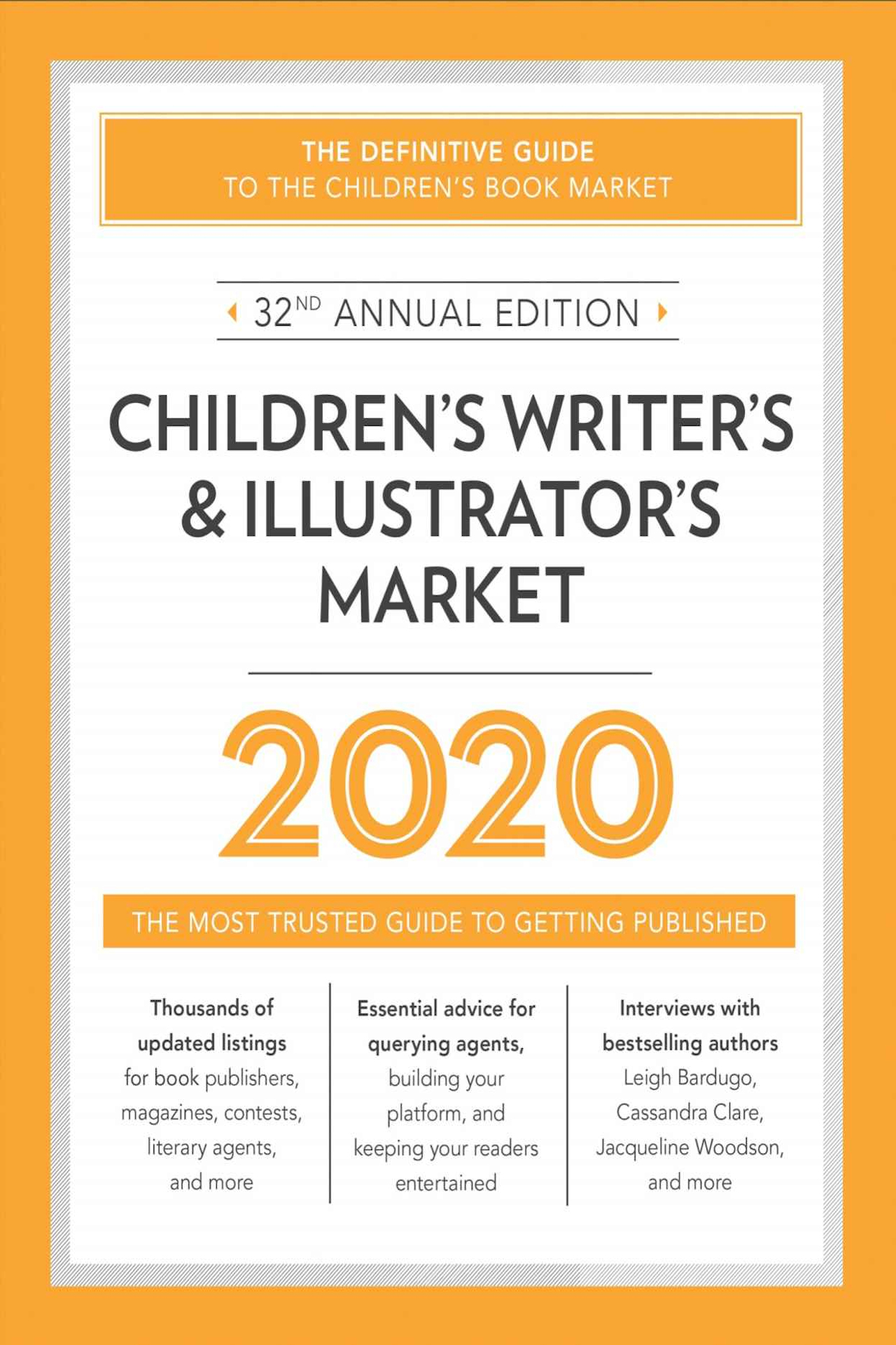 Children's Writer's & Illustrator's Market 2020: The Most Trusted Guide to Getting Published